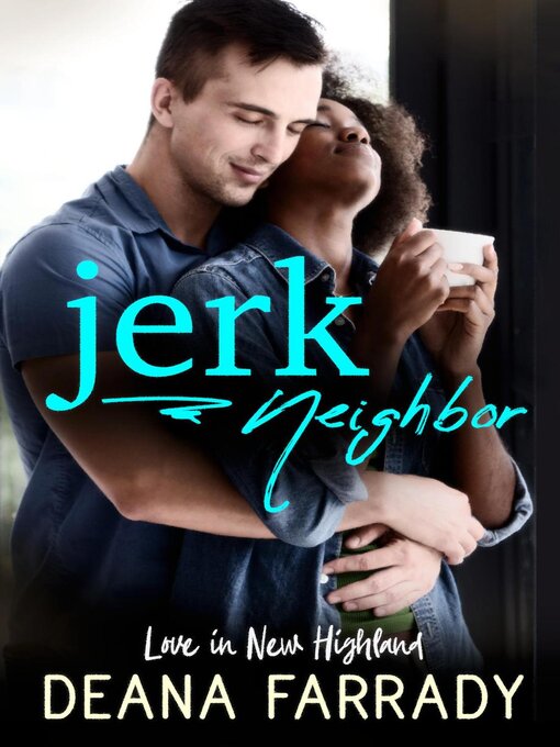 Title details for Jerk Neighbor by Deana Farrady - Available